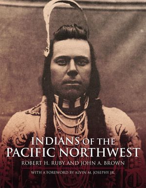 Indians of the Pacific Northwest, Volume 158: A History image number 0