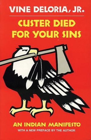 Custer Died for Your Sins: An Indian Manifesto image number 0