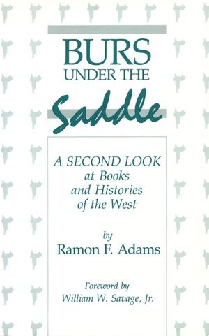 Burs Under the Saddle: A Second Look at Books and Histories of the West image number 0