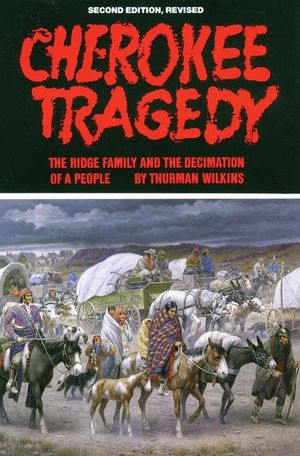 Cherokee Tragedy, Volume 169: The Ridge Family and the Decimation of a People image number 0