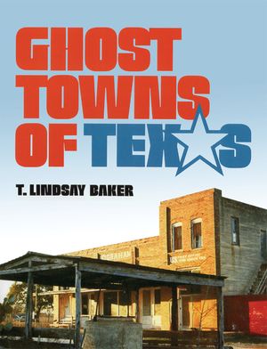 Ghost Towns of Texas image number 0