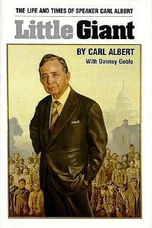 Little Giant: The Life and Times of Speaker Carl Albert image number 0