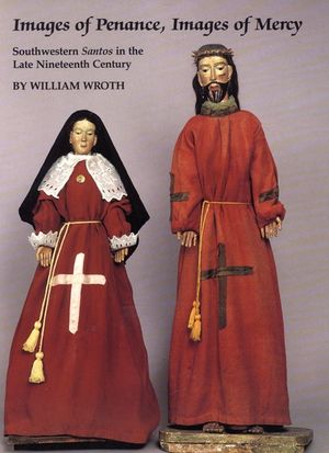 Images of Penance, Images of Mercy: Southwestern Santos in the Late Nineteenth Century image number 0