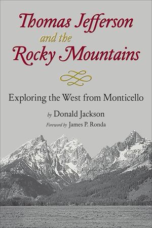 Thomas Jefferson & the Stony Mountains: Exploring the West from Monticello image number 0