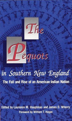 The Pequots in Southern New England, 198: The Fall and Rise of an American Indian Nation image number 0