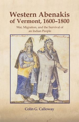 Western Abenakis of Vermont: War, Migration, and the Survival of an Indian People image number 0