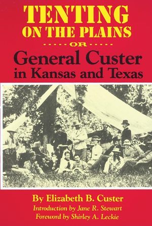 Tenting on the Plains, Volume 46: Or, General Custer in Kansas and Texas image number 0