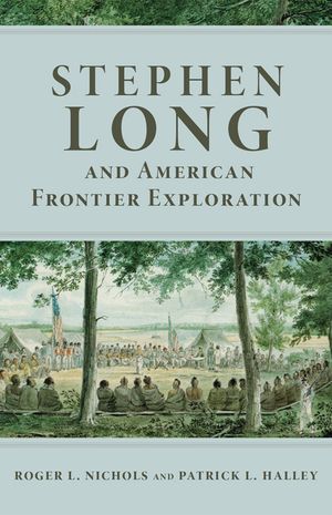 Stephen Long and American Frontier Exploration image number 0
