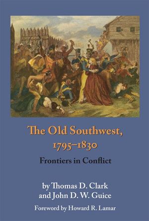 The Old Southwest, 1795-1830: Frontiers in Conflict image number 0