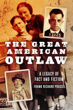 The Great American Outlaw: A Legacy of Fact and Fiction image number 0
