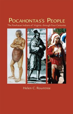 Pocahontas's People, Volume 196: The Powhatan Indians of Virginia Through Four Centuries image number 0
