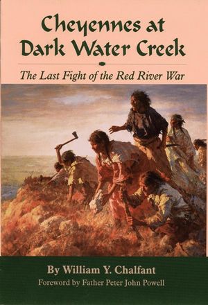 Cheyennes at Dark Water Creek: The Last Fight of the Red River War image number 0