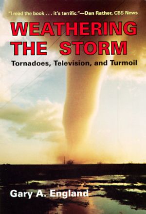 Weathering the Storm: Tornadoes, Television, and Turmoil image number 0
