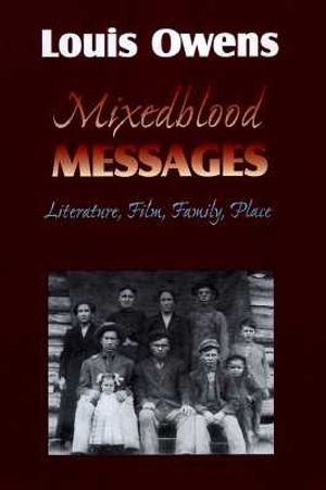 Mixedblood Messages: Literature, Film, Family, Place image number 0