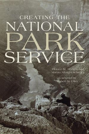 Creating the National Park Service: The Missing Years image number 0