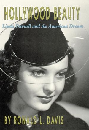 Hollywood Beauty: Linda Darnell and the American Dream image number 0