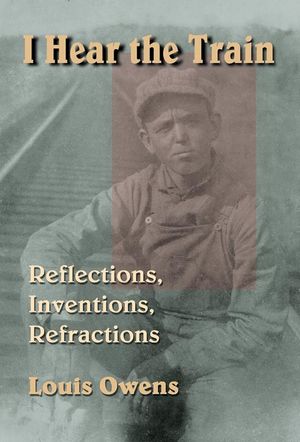 I Hear the Train: Reflections, Inventions, Refractions image number 0