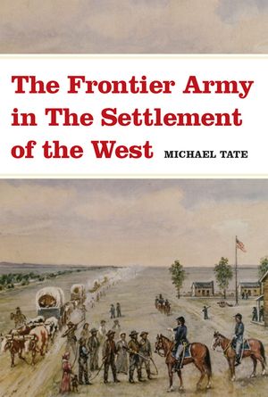 The Frontier Army in the Settlement of the West image number 0