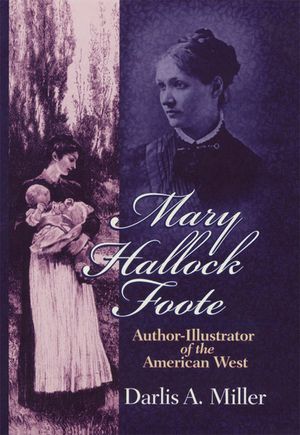 Mary Hallock Foote, 19: Author-Illustrator of the American West image number 0
