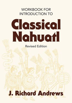 Introduction to Classical Nahuatl Workbook image number 0