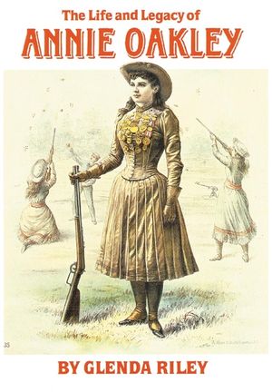 Life and Legacy of Annie Oakley image number 0