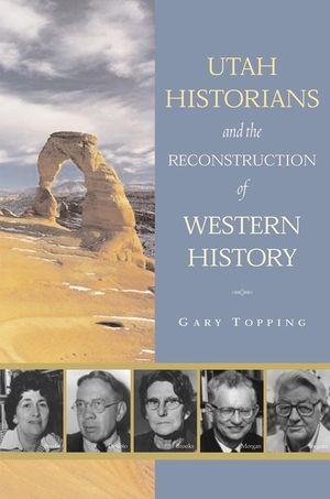 Utah Historians and the Reconstruction of Western History image number 0