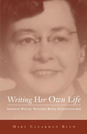 Writing Her Own Life, Volume 14: Imogene Welch, Western Rural Schoolteacher image number 0