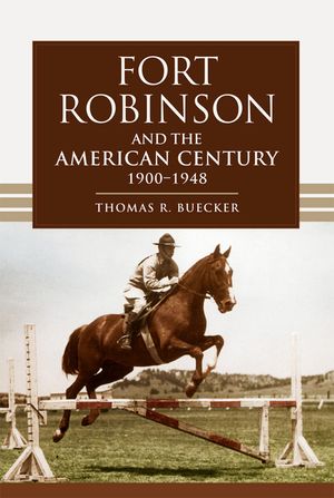 Fort Robinson and the American Century, 1900-1948 image number 0