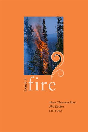 Forged in Fire: Essays by Idaho Writers image number 0