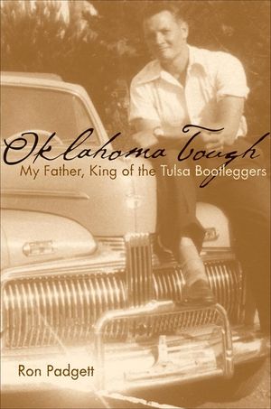 Oklahoma Tough: My Father, King of the Tulsa Bootleggers image number 0