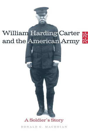 William Harding Carter and the American Army: A Soldier's Story image number 0
