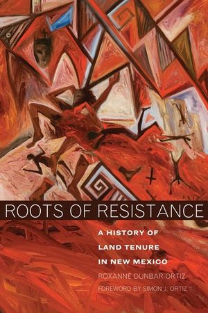 Roots of Resistance: A History of Land Tenure in New Mexico image number 0