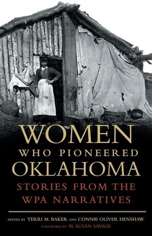 Women Who Pioneered Oklahoma: Stories from the Wpa Narratives image number 0