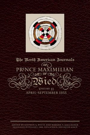 The North American Journals of Prince Maximilian of Wied, 2: April-September 1833 image number 0