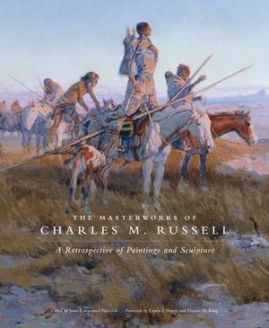 The Masterworks of Charles M. Russell, Volume 6: A Retrospective of Paintings and Sculpture image number 0