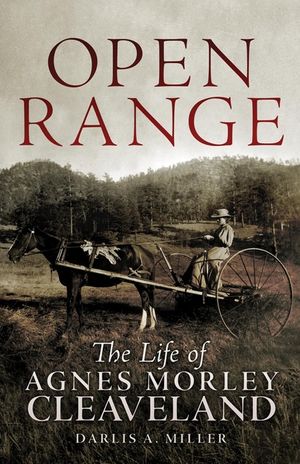 Open Range: The Life of Agnes Morley Cleveland image number 0
