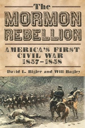 The Mormon Rebellion: America's First Civil War, 1857-1858 image number 0