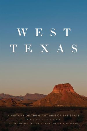 West Texas: A History of the Giant Side of the State image number 0