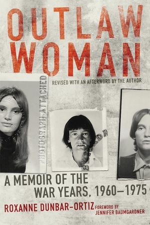 Outlaw Woman: A Memoir of the War Years, 1960-1975 image number 0