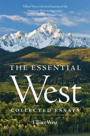 The Essential West: Collected Essays image number 0