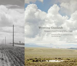 Wyoming Grasslands, 19: Photographs by Michael P. Berman and William S. Sutton image number 0