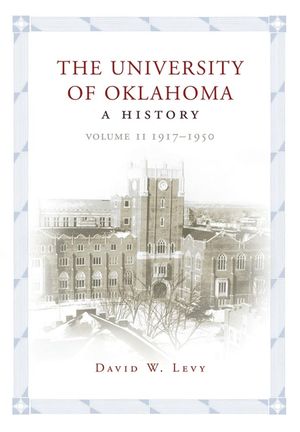 The University of Oklahoma: A History, Volume II: 1917-1950 image number 0