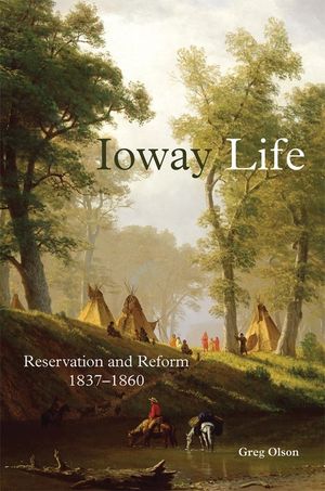 Ioway Life, 275: Reservation and Reform, 1837-1860 image number 0