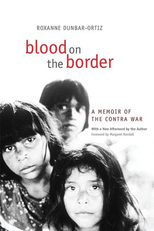 Blood on the Border: A Memoir of the Contra War image number 0