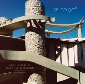 Bruce Goff: Architecture of Discipline in Freedom image number 0