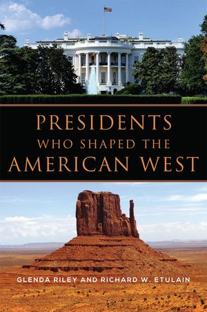 Presidents Who Shaped the American West image number 0