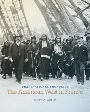 Transnational Frontiers, Volume 29: The American West in France image number 0