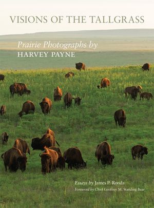 Visions of the Tallgrass, 33: Prairie Photographs by Harvey Payne image number 0