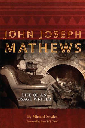 John Joseph Mathews, 69: Life of an Osage Writer image number 0
