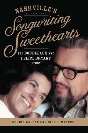 Nashville's Songwriting Sweethearts, 6: The Boudleaux and Felice Bryant Story image number 0